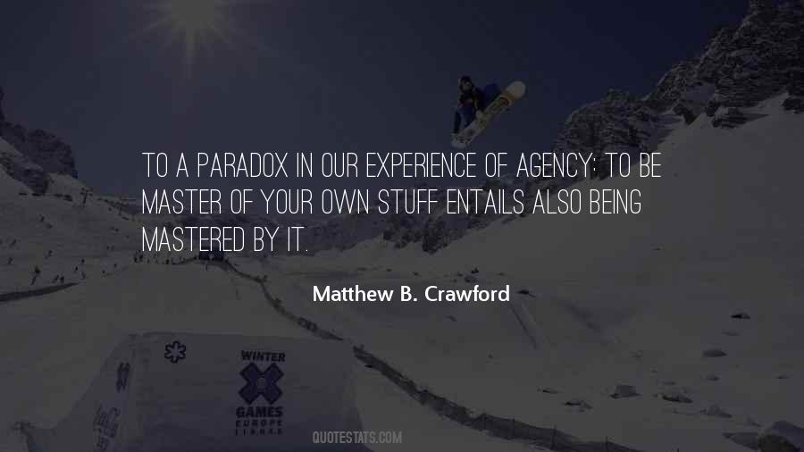 Matthew Crawford Quotes #1620842