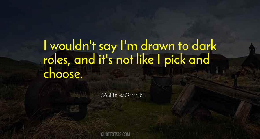 Matthew Goode Quotes #772382