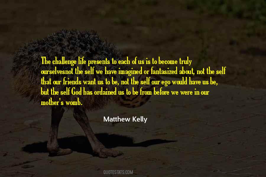 Matthew Kelly Quotes #1635939