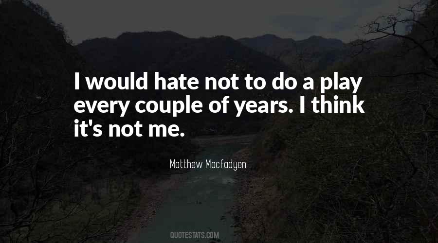 Matthew Macfadyen Quotes #1324487