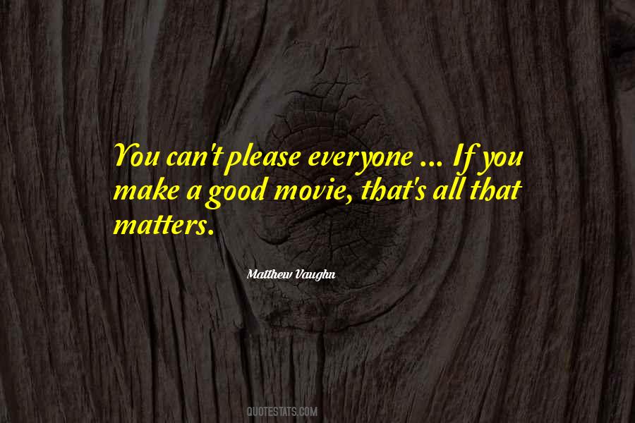 Matthew Vaughn Quotes #1438934