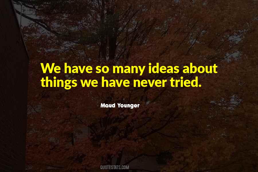 Maud Younger Quotes #1763202