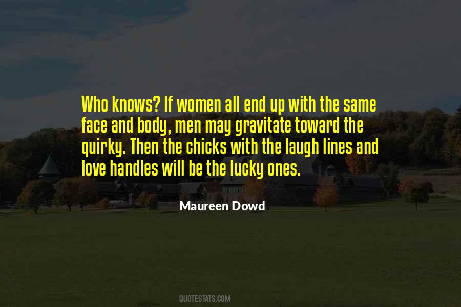 Maureen Dowd Quotes #219399