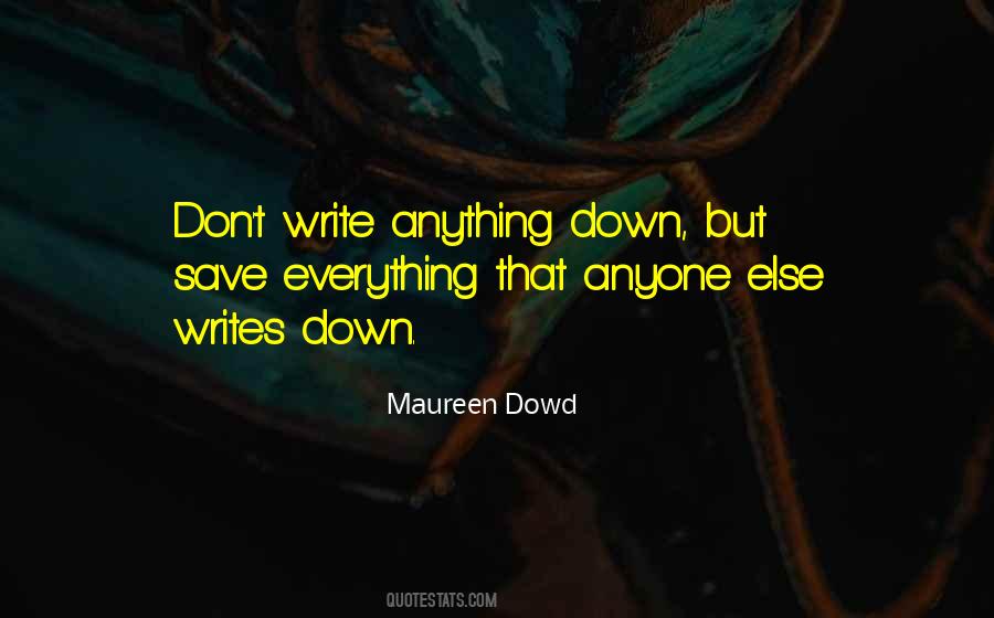 Maureen Dowd Quotes #694987