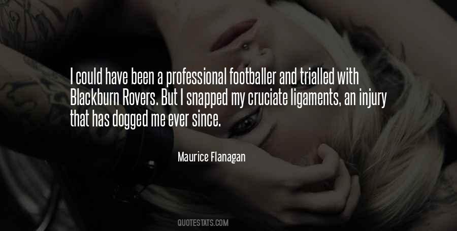 Maurice Flanagan Quotes #1508582