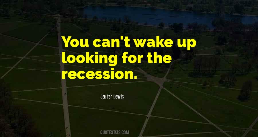 Quotes About The Recession #182365