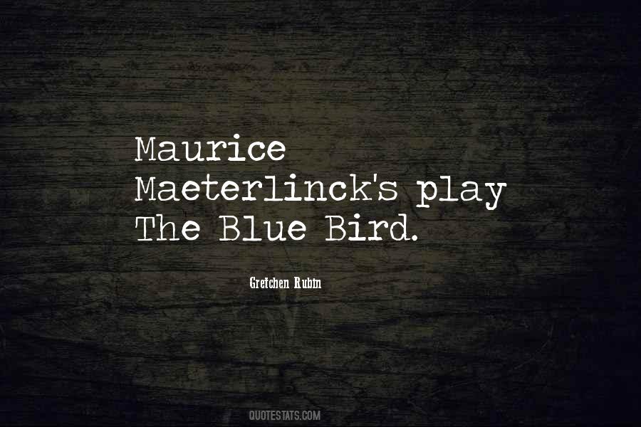 Maurice Maeterlinck Quotes #1311374