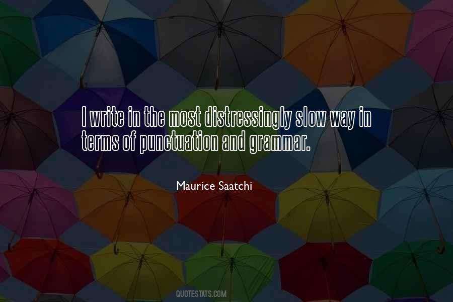 Maurice Saatchi Quotes #1698493