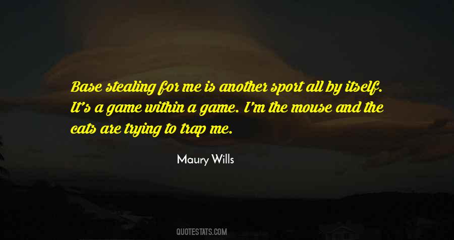 Maury Wills Quotes #1566205