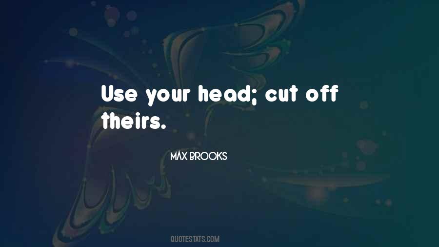 Max Brooks Quotes #793381