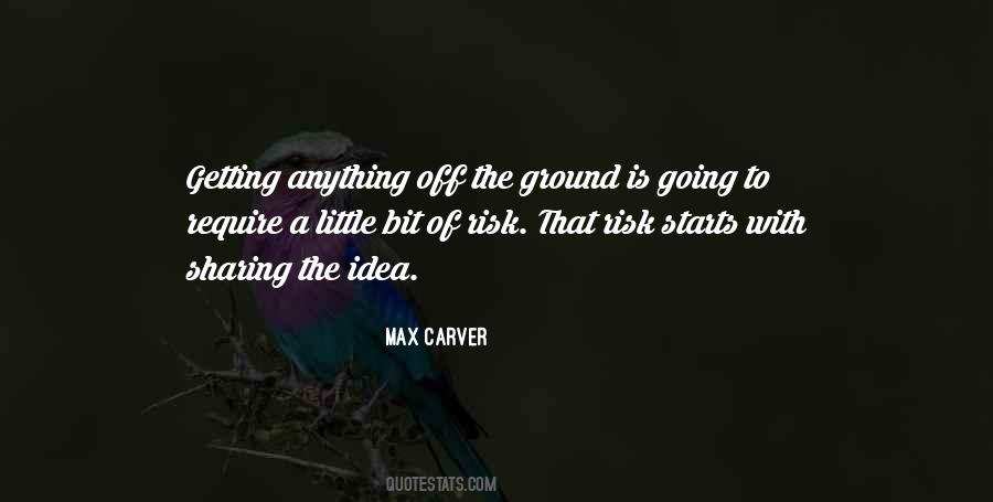 Max Carver Quotes #1841418