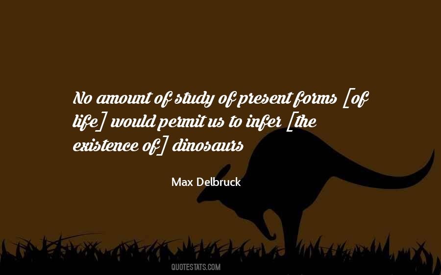 Max Delbruck Quotes #103326