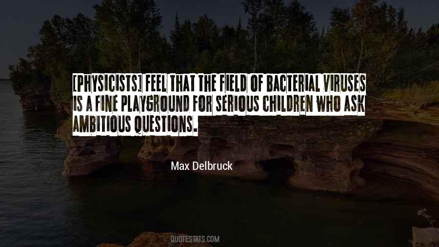 Max Delbruck Quotes #787874