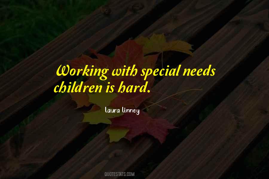 Quotes About Special Needs Children #386738