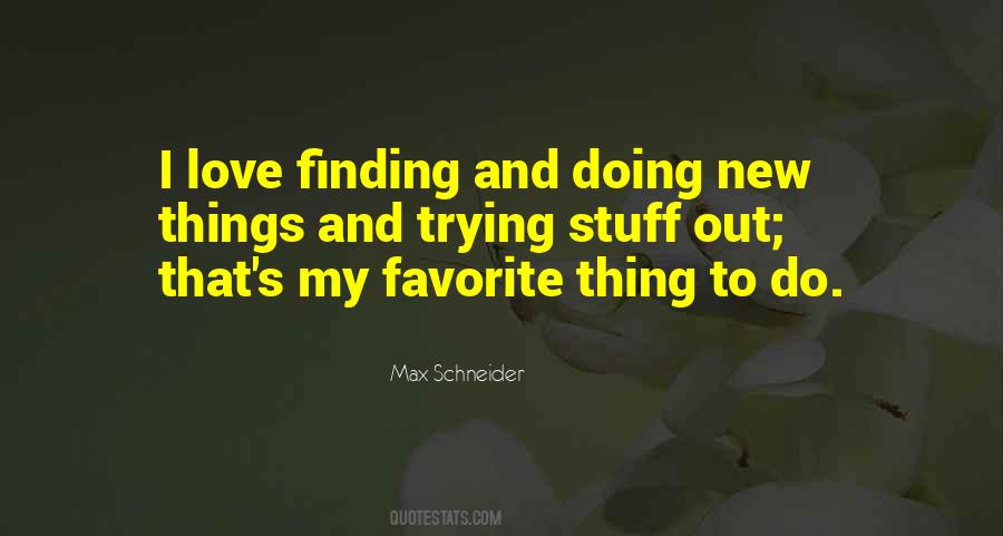 Max Schneider Quotes #1214173