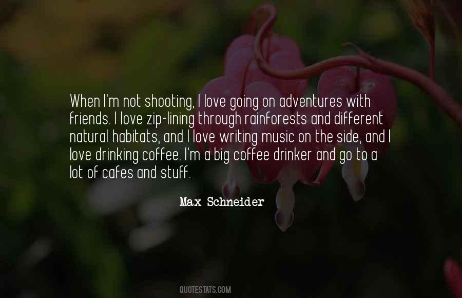 Max Schneider Quotes #978244