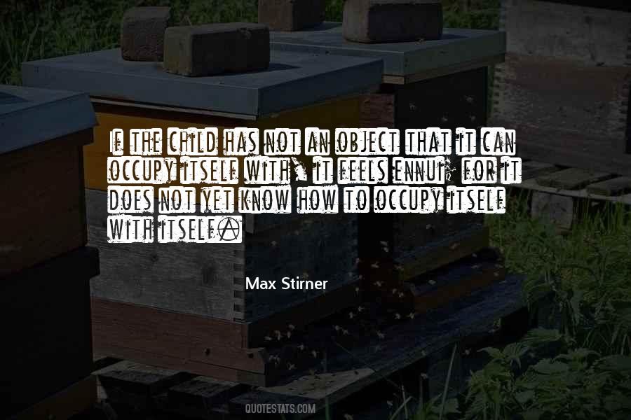 Max Stirner Quotes #475558