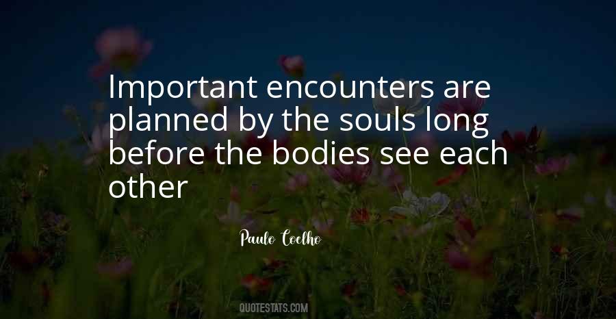 Quotes About Encounters #1645483