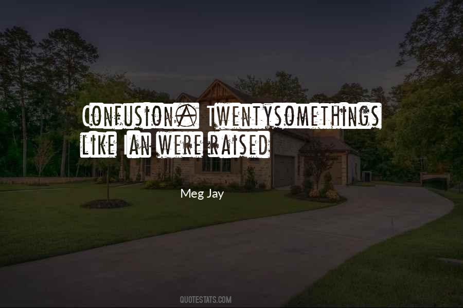 Meg Jay Quotes #1674558
