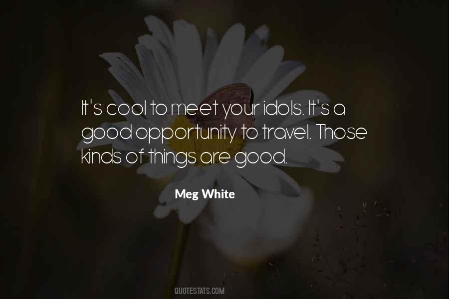 Meg White Quotes #611694