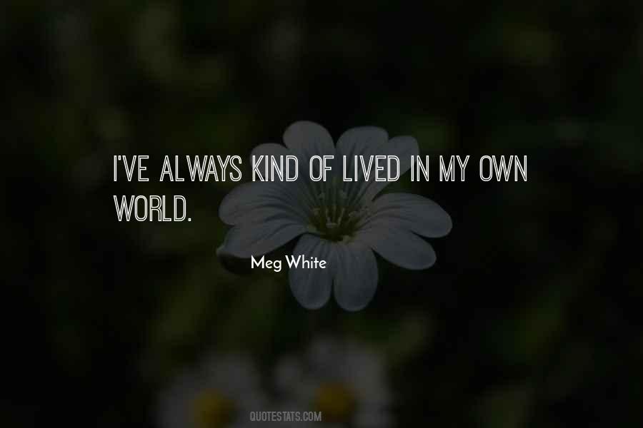 Meg White Quotes #653804