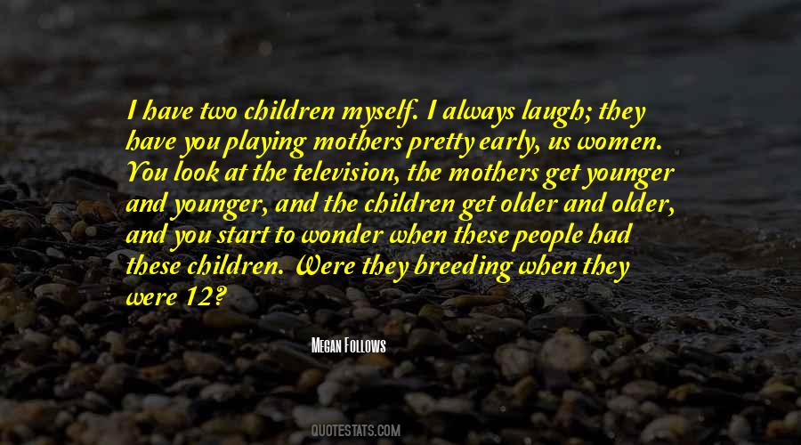 Megan Follows Quotes #1490252