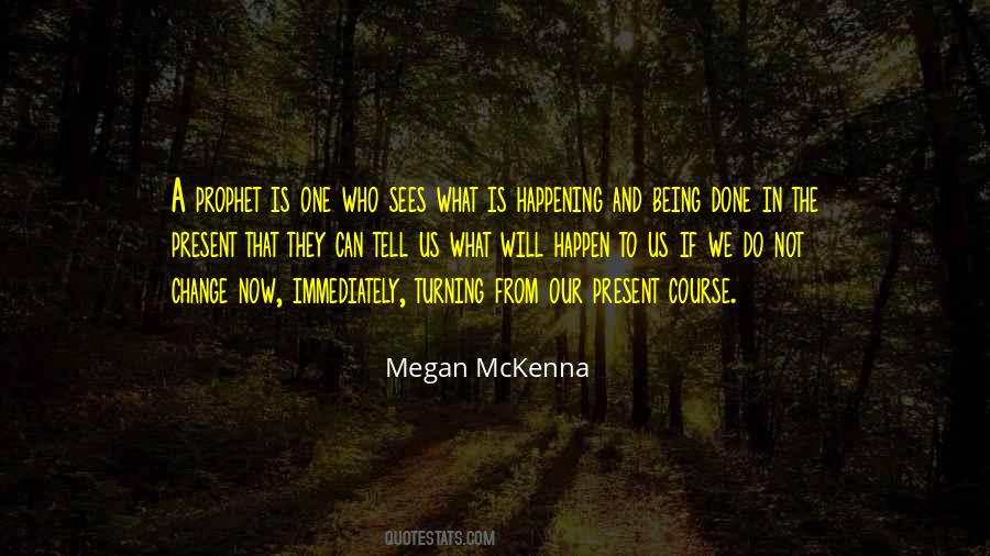 Megan Mckenna Quotes #430838