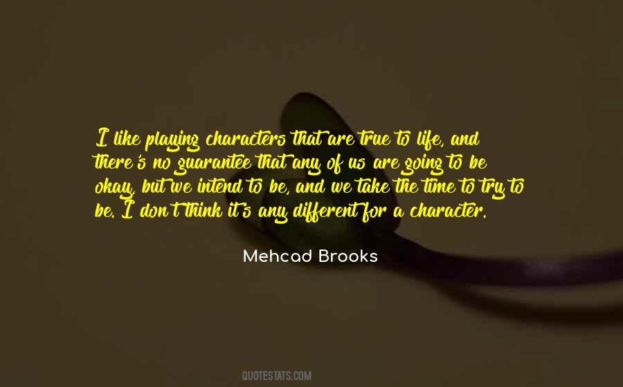 Mehcad Brooks Quotes #554661