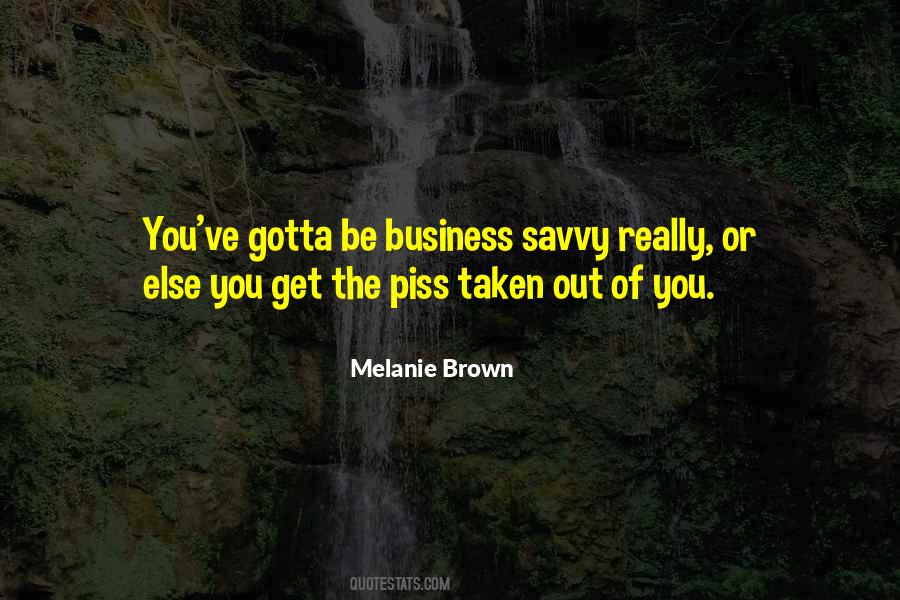 Melanie Brown Quotes #1598652