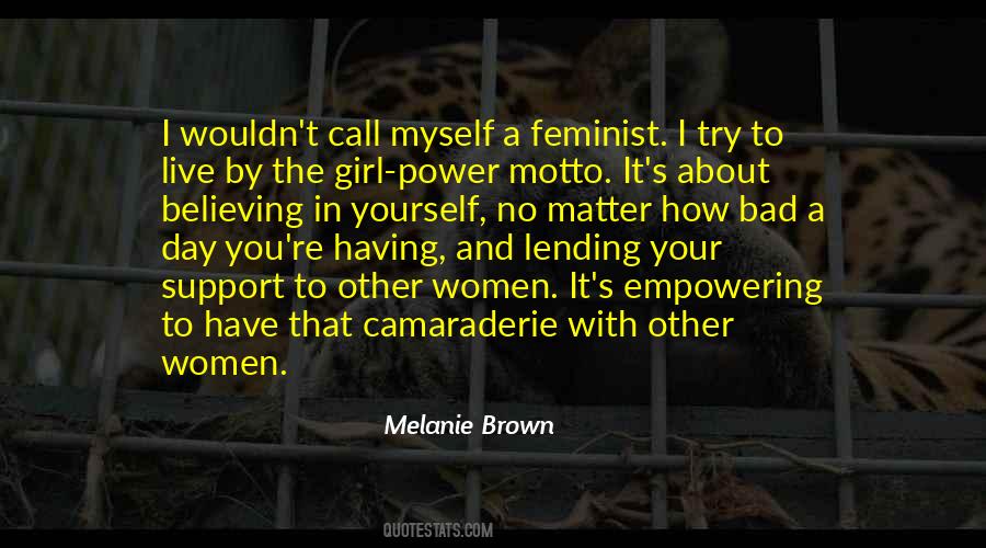 Melanie Brown Quotes #1786958