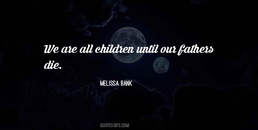 Melissa Bank Quotes #350593