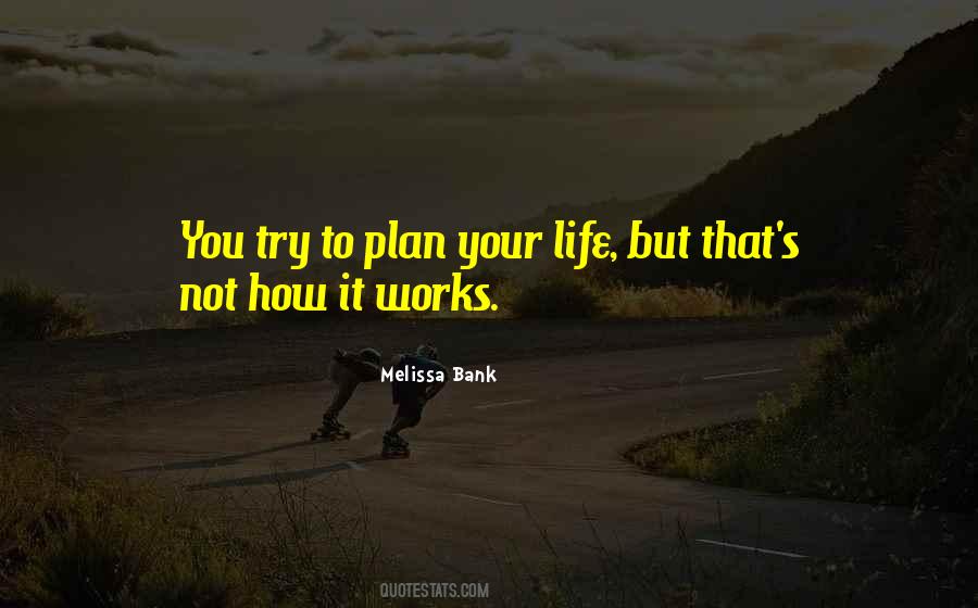 Melissa Bank Quotes #764102