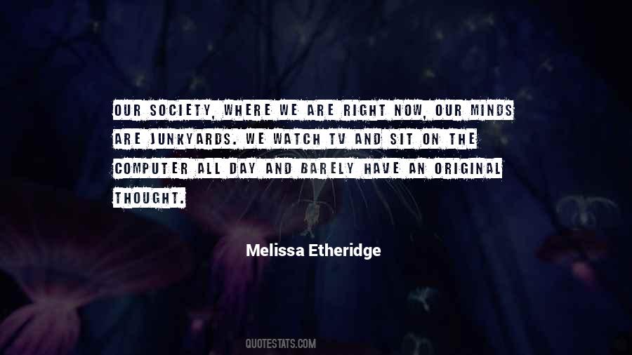 Melissa Etheridge Quotes #1233469