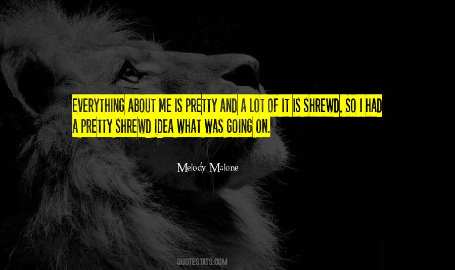Melody Malone Quotes #793602