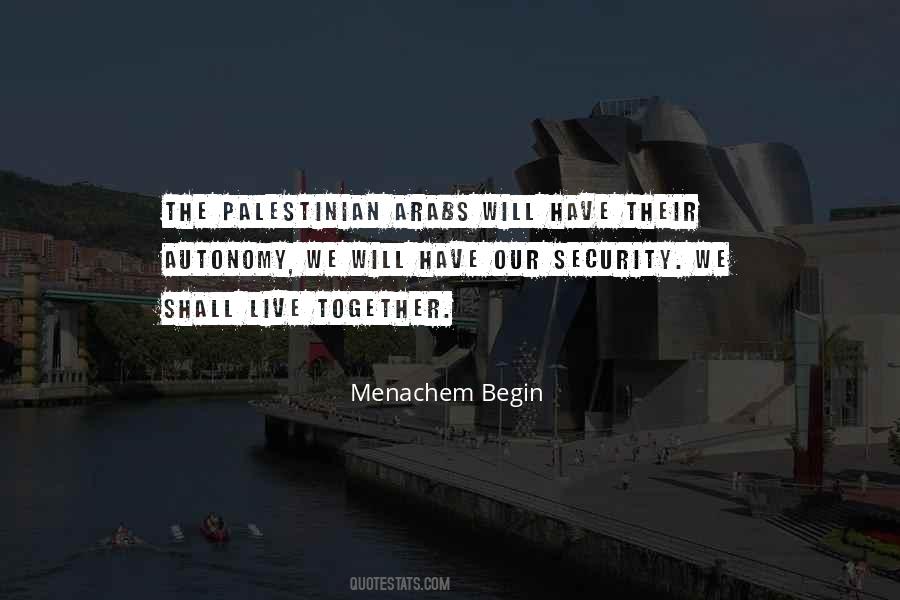 Menachem Begin Quotes #393364