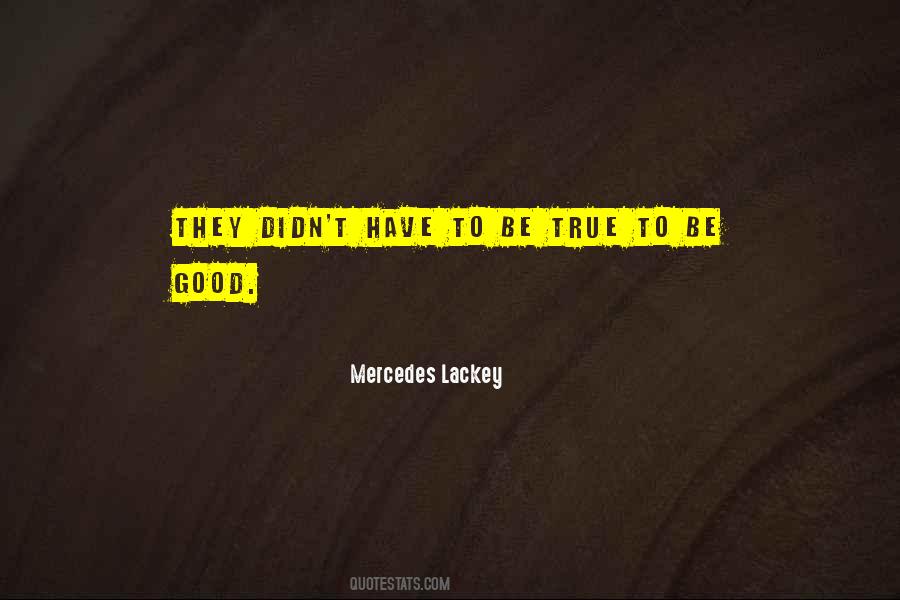 Mercedes Lackey Quotes #551643