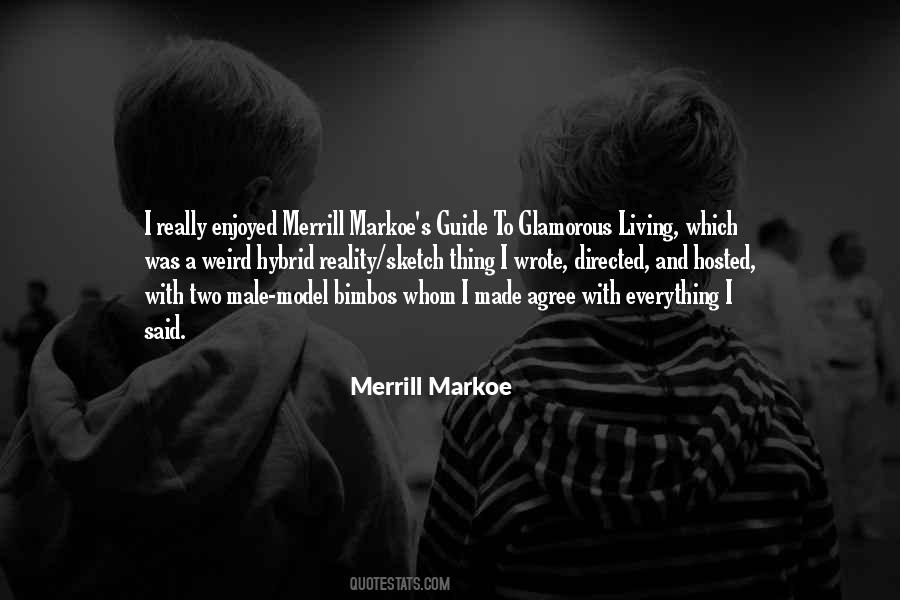 Merrill Markoe Quotes #1385014