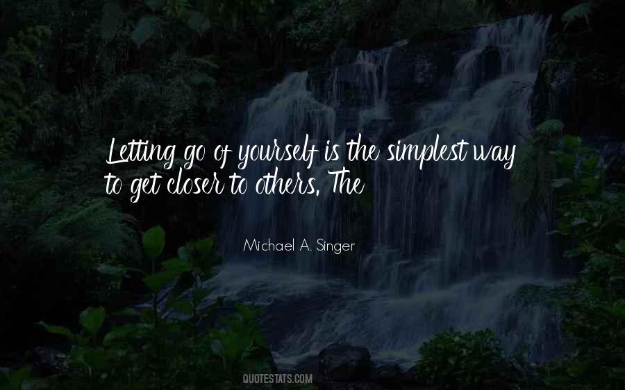Michael A Singer Quotes #1010523