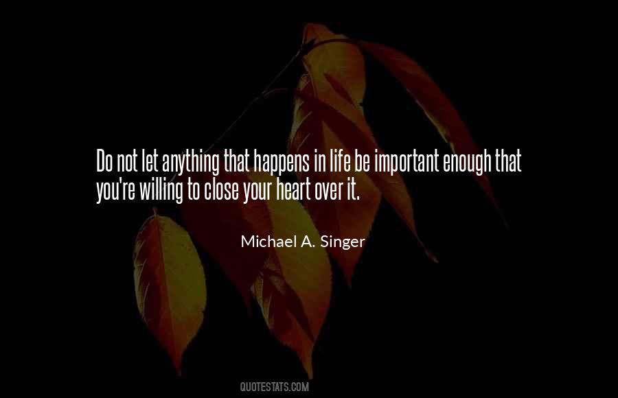 Michael A Singer Quotes #1079813