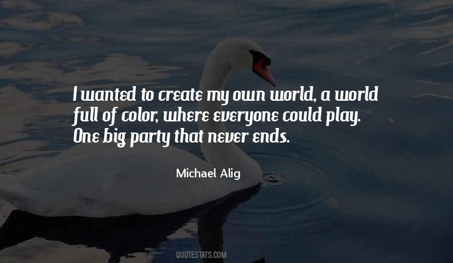 Michael Alig Quotes #1473795