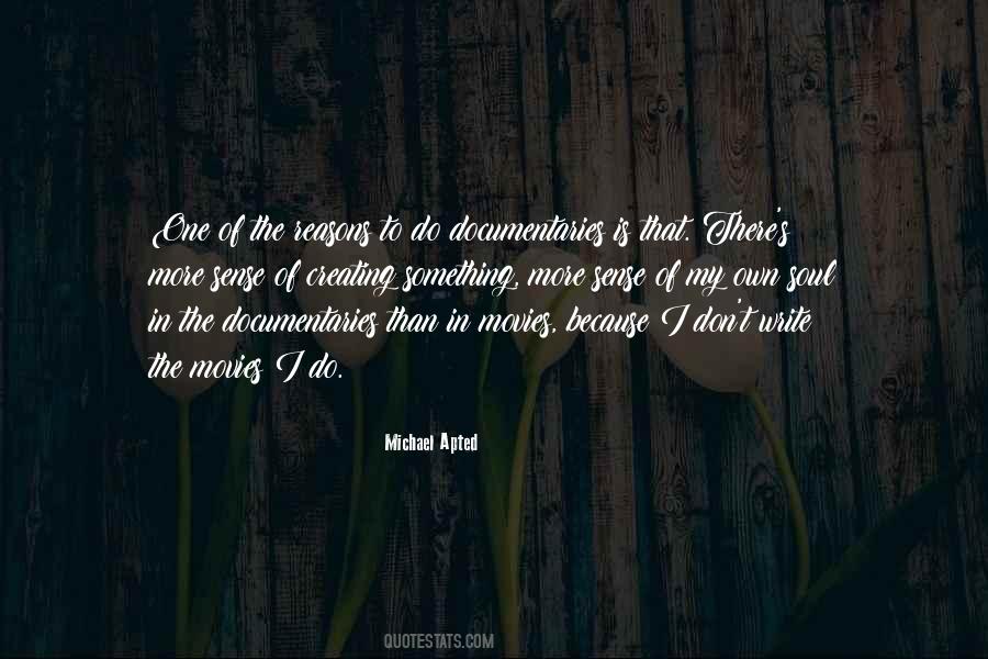 Michael Apted Quotes #1219527