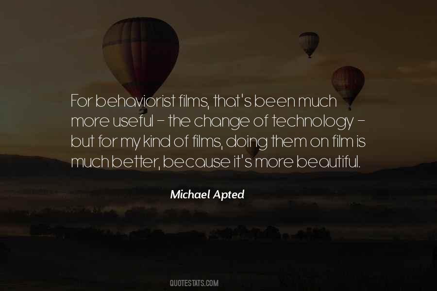 Michael Apted Quotes #179031