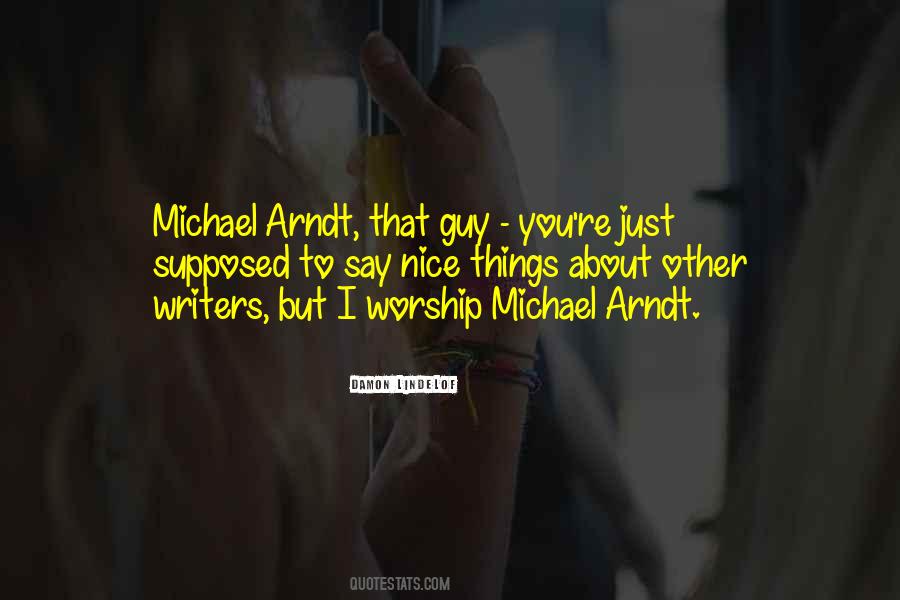 Michael Arndt Quotes #467045