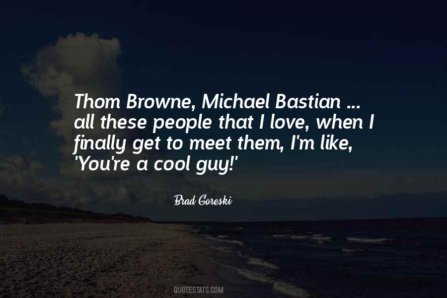 Michael Bastian Quotes #445138