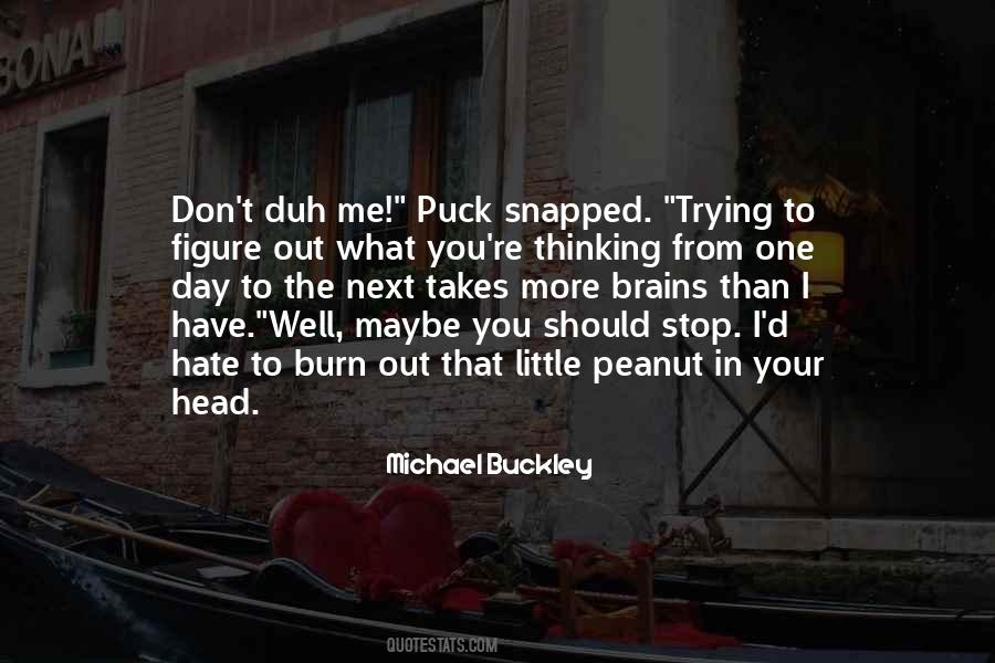 Michael Buckley Quotes #1164943