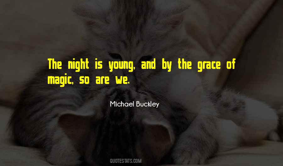 Michael Buckley Quotes #1220938