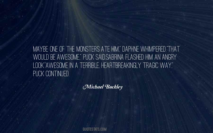 Michael Buckley Quotes #206963