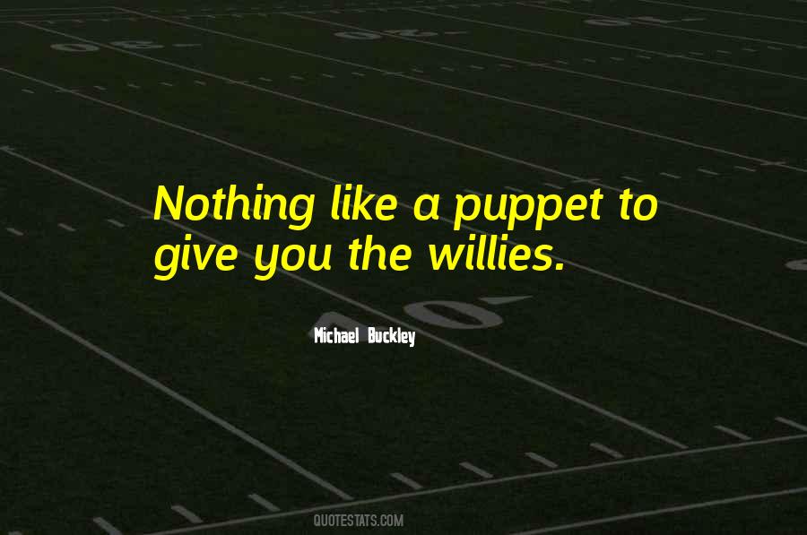 Michael Buckley Quotes #253952
