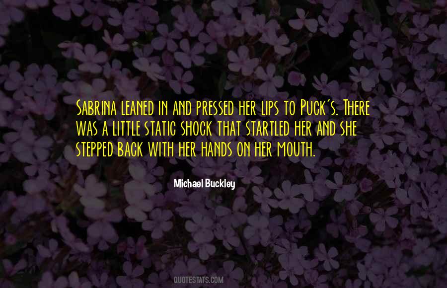 Michael Buckley Quotes #310560