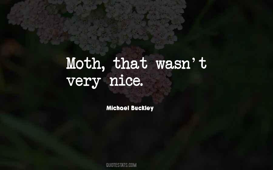 Michael Buckley Quotes #626331